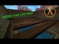 Weird Half Life Maps