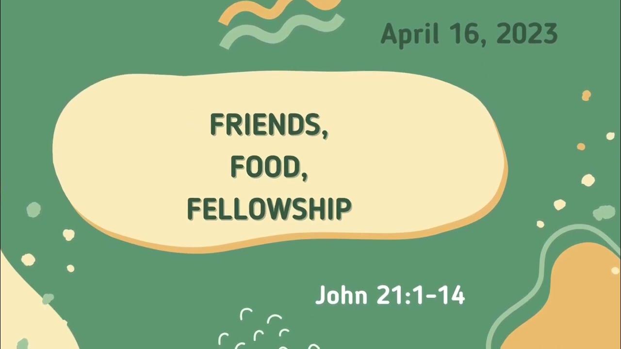 Sunday School Lesson Friends Food Fellowship April 16 2023 sunday-school-lesson-friends-food-fellowship-april-16-2023