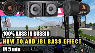 HOW TO ADD JBL BASS EFFECT IN MUSIC FOR BUS SIMULATOR INDONESIA|BUSSID V3.3.4