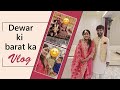 Lo Chali Mn Apni dewar Ki Baraat Lekr Vlog | Wedding procession | Natasha waqas vlogs