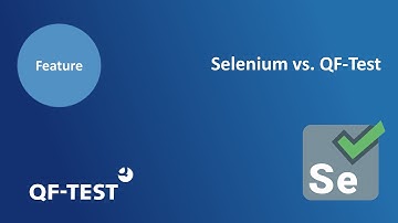 Selenium vs. QF-Test | Test automation for Java, Web, Android and Windows