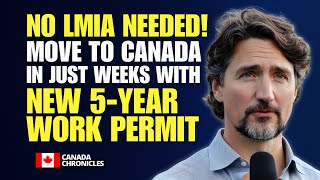 No LMIA Needed! Move to Canada in Weeks with New 5-Year Work Permit | Canada Immigration 2024