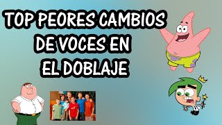 Top - Peores Cambios en el Doblaje Latino