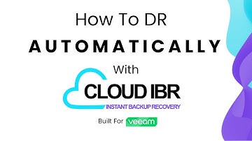 How MSPs Deliver Automated Disaster Recovery with Veeam Backups | Cloud IBR