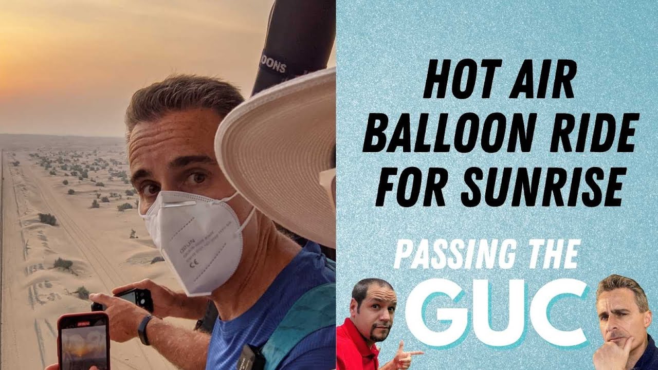 Hot Air Balloon Ride for Sunrise in Dubai | Passing the GUC