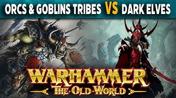 Orc & Goblins Tribes vs Dark Elves - Warhammer The Old World Battle Report