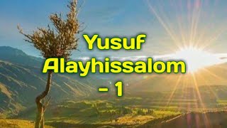 Yusuf Alayhissalom - 1 Abdulloh domla Payg'ambarlar hayoti.