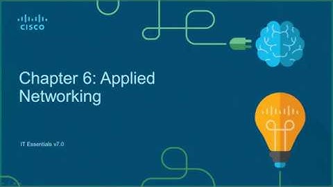 Cisco Netacad ITE v7 course - Chapter 6: Applied Networking