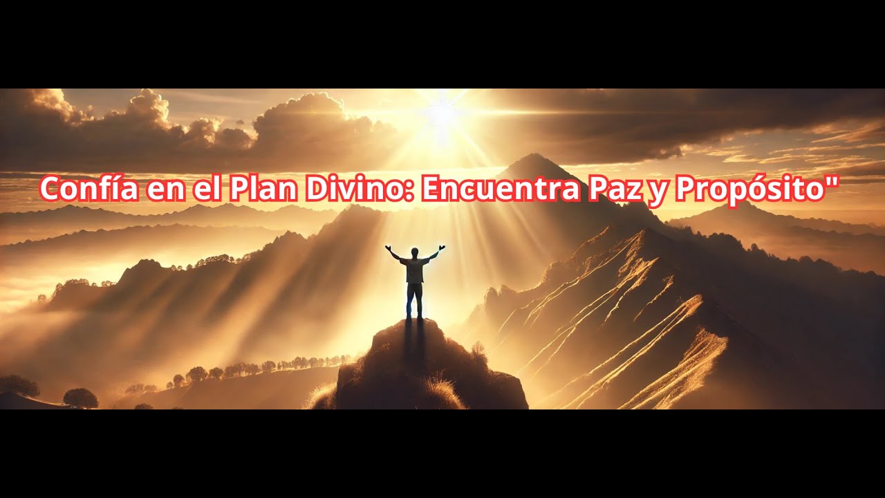 Confianza en el Plan Divino 🌟 Encuentra paz y propósito en tu vida. 🙏 ...