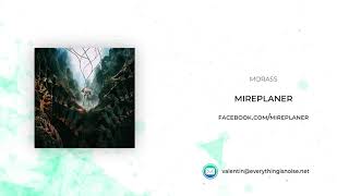 Mireplaner - Morass [Exclusive Premiere 2019]
