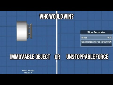 Unstoppable force vs immovable object