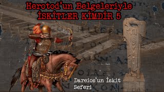 Dareiosun İskitler Seferi. Herodotun Belgeleriyle İskitlerin Gerçek Tarihi Ve Coğrafyası 5