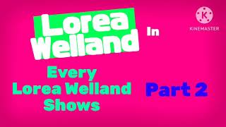 All Of Lorea Welland Channel Tv Shows Part 2
