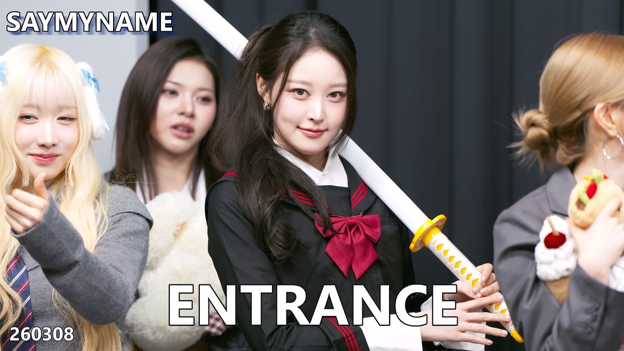 SayMyName 세이마이네임 Entrance 260308