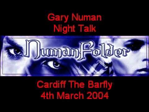 Gary Numan - Night Talk [Cardiff The Barfly 4th March 2004]