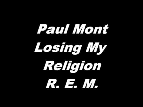 Paul Mont - Losing My Religion (REM)