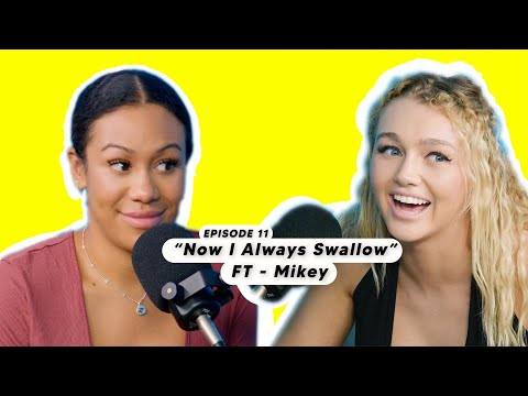Episode 11 - Now I Always Swallow (feat. Mikey @thatonegirlmikey) - YouTube