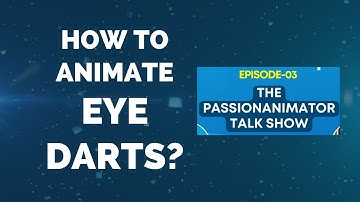 How to Animate Eye Darts?