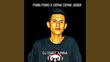 Pong Pong x Cepak Cepak Jeder