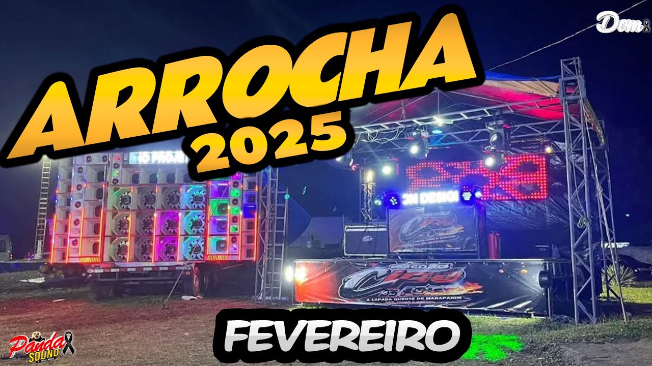 ARROCHA 2025 - FEVEREIRO - DIÁRIO - PAREDÃO CIPÓ DE FOGO - O PANDA