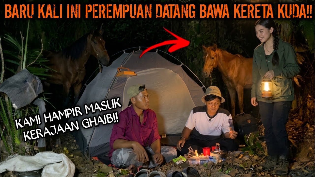 CAMPING HOROR KAMI HAMPIR MASUK KE KERAJAAN GHAIB DI BAWA PEREMPUAN DENGAN KERETA KUDA NGERI!!