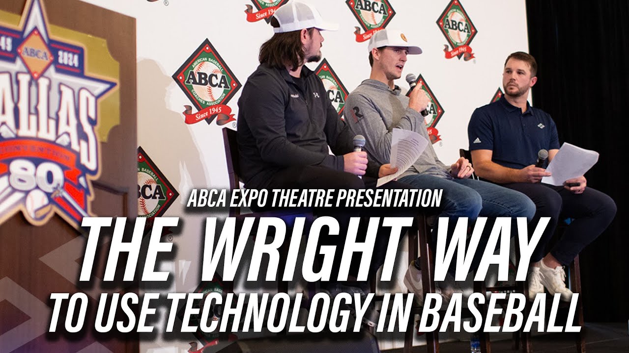 ABCA Expo Theatre Presentation: The Wright Way to Use Technology in Baseball