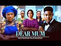 DEAR MUM - DESTINY ETIKO, CLINTON JOSHUA, OLA DANIELS, LATEST 2025 NIGERIAN MOVIE