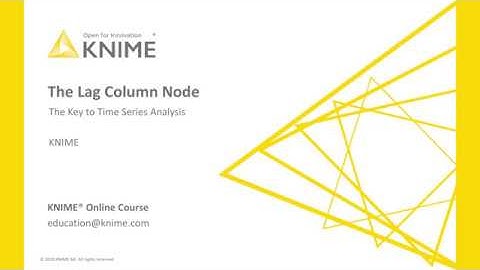 The Lag Column Node: The Key to Time Series Analysis