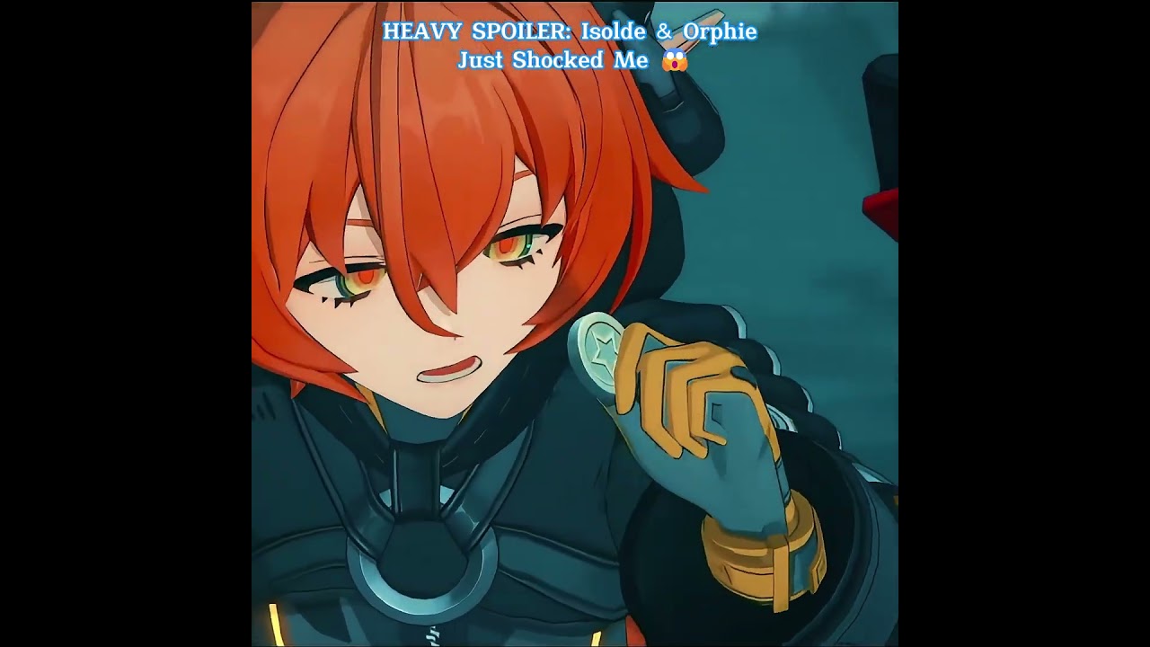 HEAVY SPOILER: Isolde & Orphie Just Shocked Me 😱│Zenless Zone Zero 【Orphie & Isolde SPOILER ALERT!】