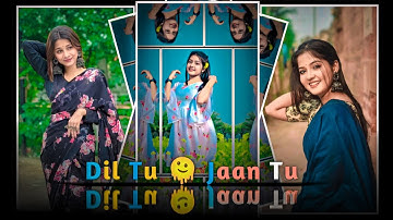 DIL TU JAAN TU SONG XML FILE 🫶👀 || NEW XML FILE 🌚💦 || NEW TREND XML 😻🖇️ || XML NEW