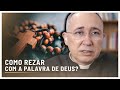 Como fazer a oração com a Lectio Divina?