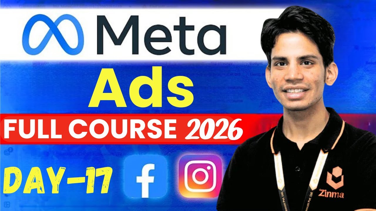 Meta ads full course 2026 | Complete Facebook ads Course | Facebook ads Hindi | Zinmatt | Day-17
