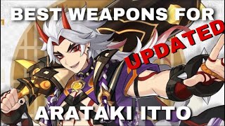 UPDATED BEST WEAPONS FOR ARATAKI ITTO|Genshin Impact