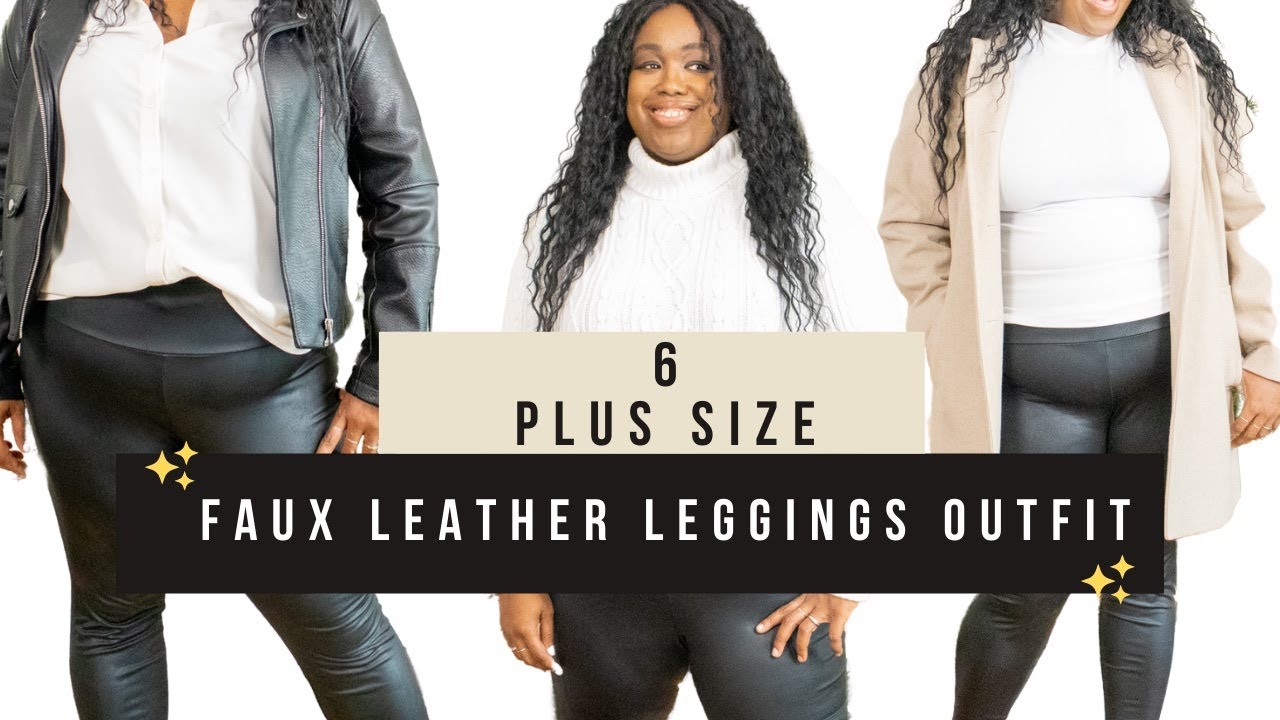 Styling Faux Leather Leggings Six Different Ways