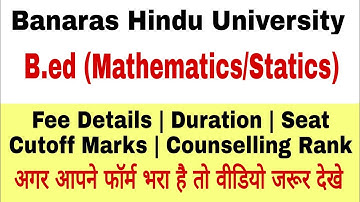 BHU bed math course details 2020 | BHU bed math counselling 2020 | bhu bed math cut off marks 2020