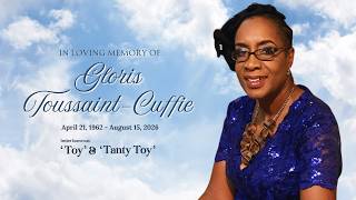 In loving memory of Gloris Toussaint-Cuffie better known as Toy or Tanty Toy