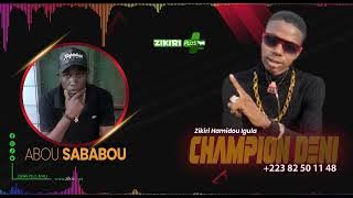 ZIKIRI CHAMPION DENI HAMIDOU IGUILA - ABOU SABABOU ( Audio Officiel 2021)