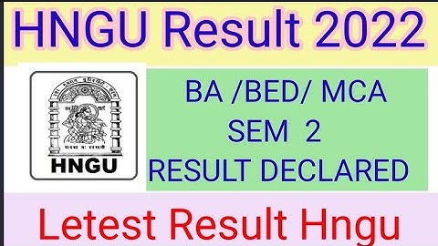 Ba sem 2 Result declared Hngu - hngu result - Mca sem 2 Result Hngu - bed sem 2 Result Hngu