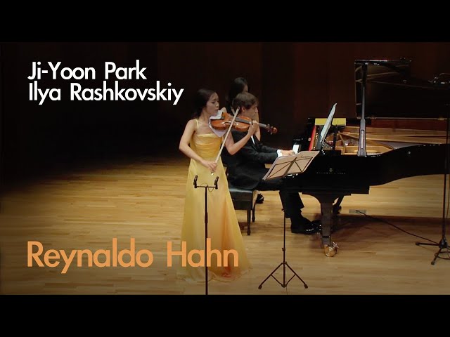 Hahn - Sonate pour violon & piano: 2e mvt : Ji-Yoon Park / Ilya Rashkovskiy