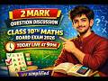 CLASS 10th MATHS 2 MARKS QUESTIONS DISCUSSION | CLASS 10th FIXED QUESTIONS FOR BOARD EXAMS