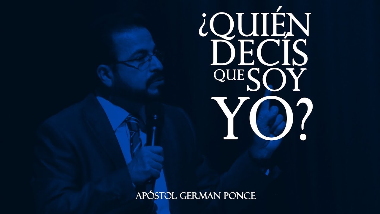 Apóstol German Ponce - ¿Quién Decís Que Soy Yo ? - martes 17 10 2017