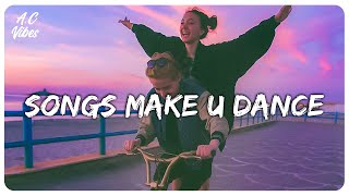 Playlist Of Songs That Ll Make You Dance Feeling Good Playlist