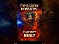 Greek Monsters That Might Have Been REAL