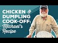 Love &amp; Best Dishes: Chicken &amp; Dumpling Cook-Off: Michael&rsquo;s Recipe
