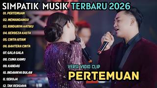 Pertemuan  Memandangmu  Rindunya Hatiku  Fira Cantika   Simpatik   Album Terbaru 2026