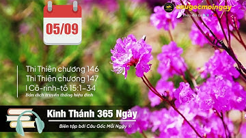 Ngày 05/09 - Chương Trình - Nghe Kinh Thánh 365 Ngày - Kênh Câu Gốc Mỗi Ngày 