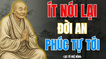 Lục Tổ Huệ Năng : Ít nói lại, sống sâu hơn – phước đến không cần cầu | Đạo Trong Đời