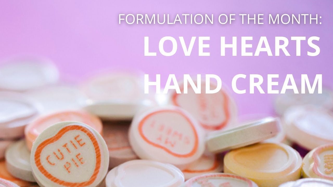 Formulation of the Month: Love Hearts Hand Cream