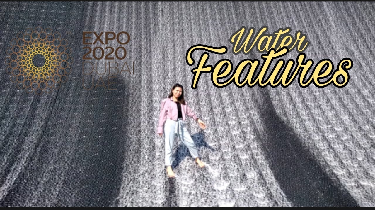 DUBAI EXPO 2020 | Dubai water features| amazing water falls at expo ...