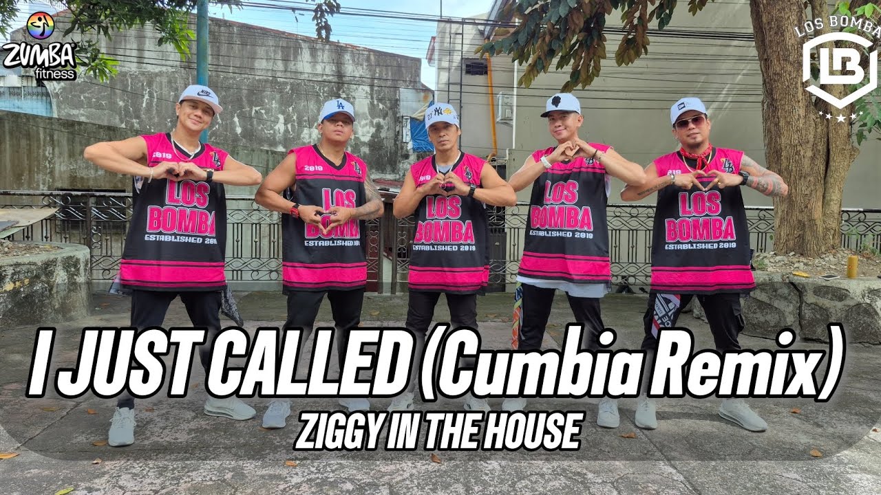 I JUST CALLED (Cumbia Remix) by Ziggy In The House | Zumba | Cumbia | Choreo by Los Bomba
